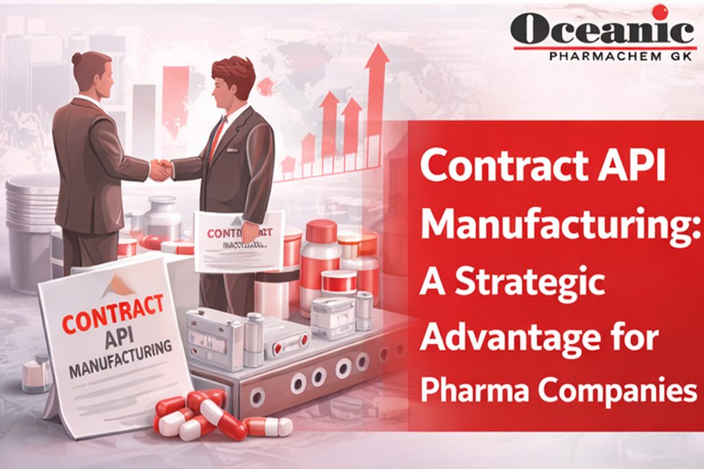 Contract API Manufacturing: A Strategic Advantage for Pharma Companies